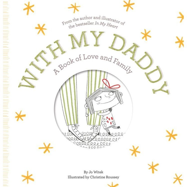 With My Daddy: A Book Of Love And Family