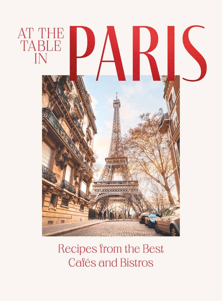Chronicle Books - At the Table in Paris